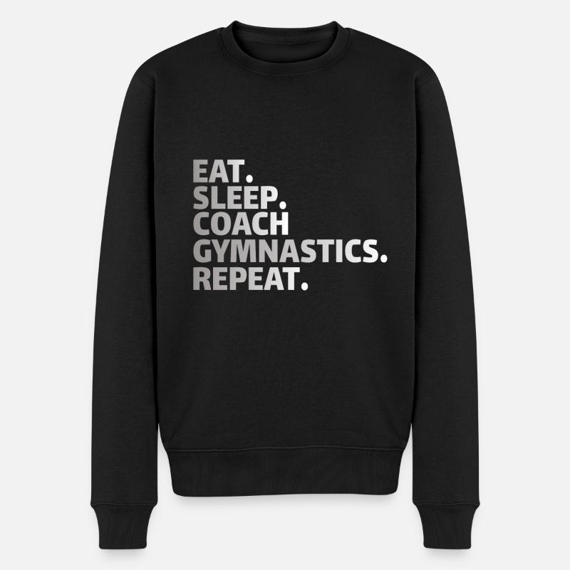 GYMNASTICS COACH:eat,sleep,coach gymnastics,repeat - Männer Premium Bio Pullover - Schwarz