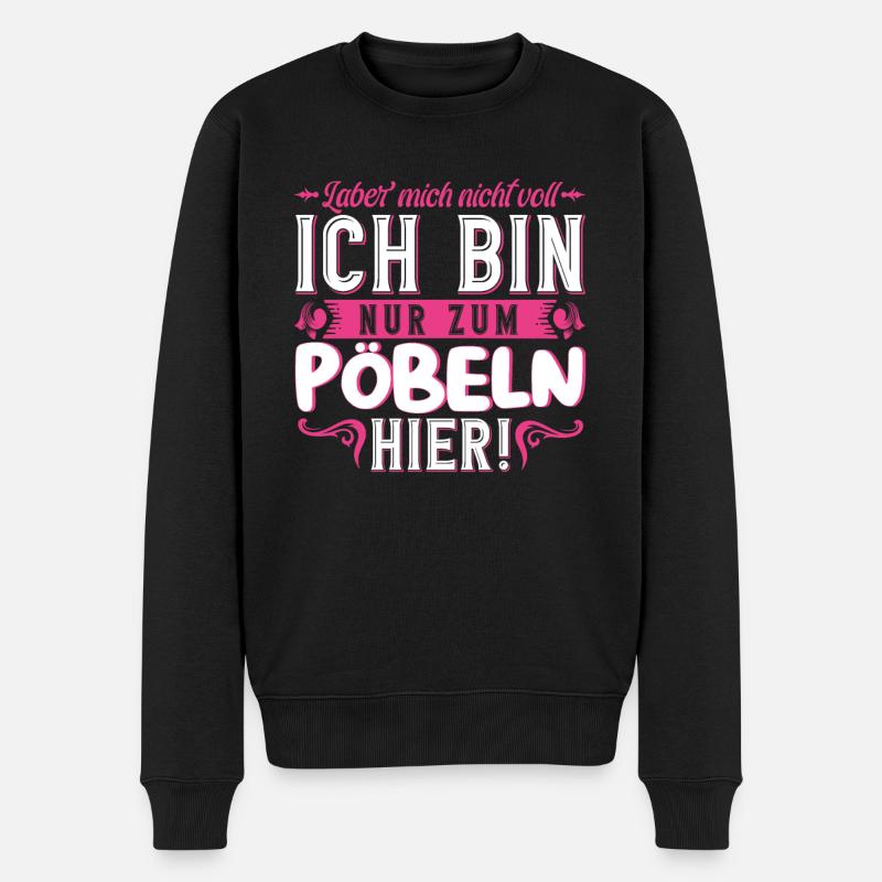 Nur Zum Pöbeln Hier Pöbel Lustiger Spruch - Männer Premium Bio Pullover - Schwarz