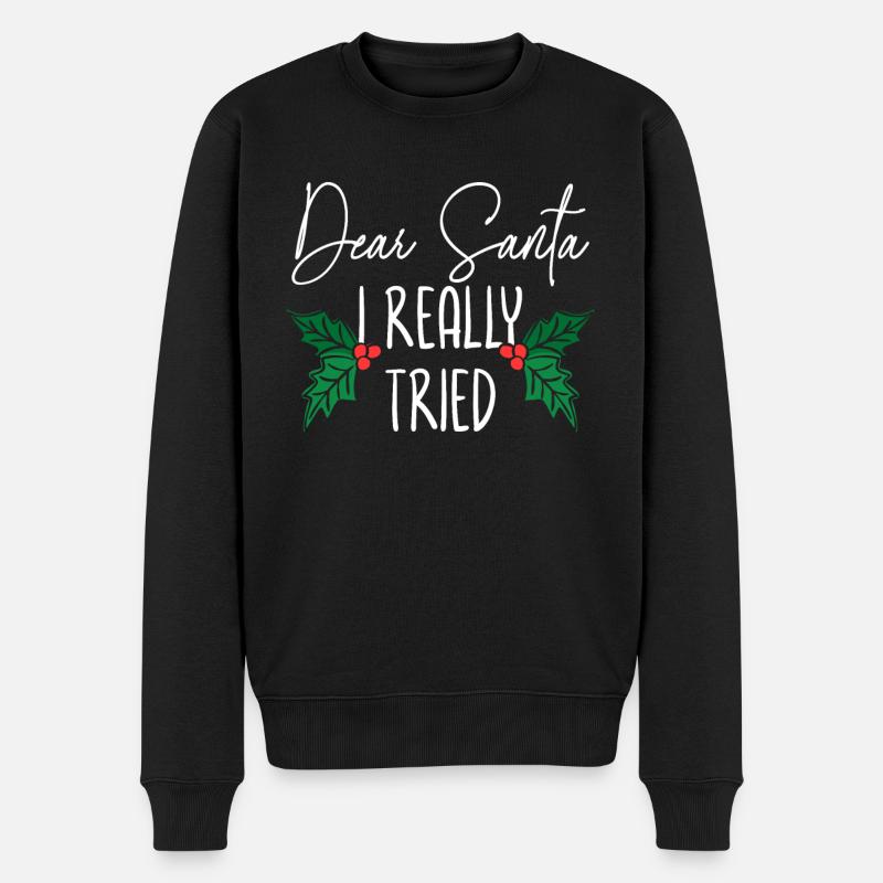 Lieber Weihnachtsmann, ich habe Weihnachten wirklich ausprobiert - Männer Premium Bio Pullover - Schwarz