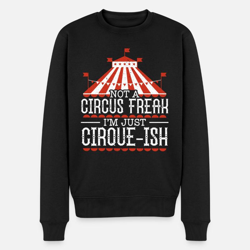Pas un monstre de cirque Je suis juste cirque-ish Circus - Pull Premium bio Homme - noir