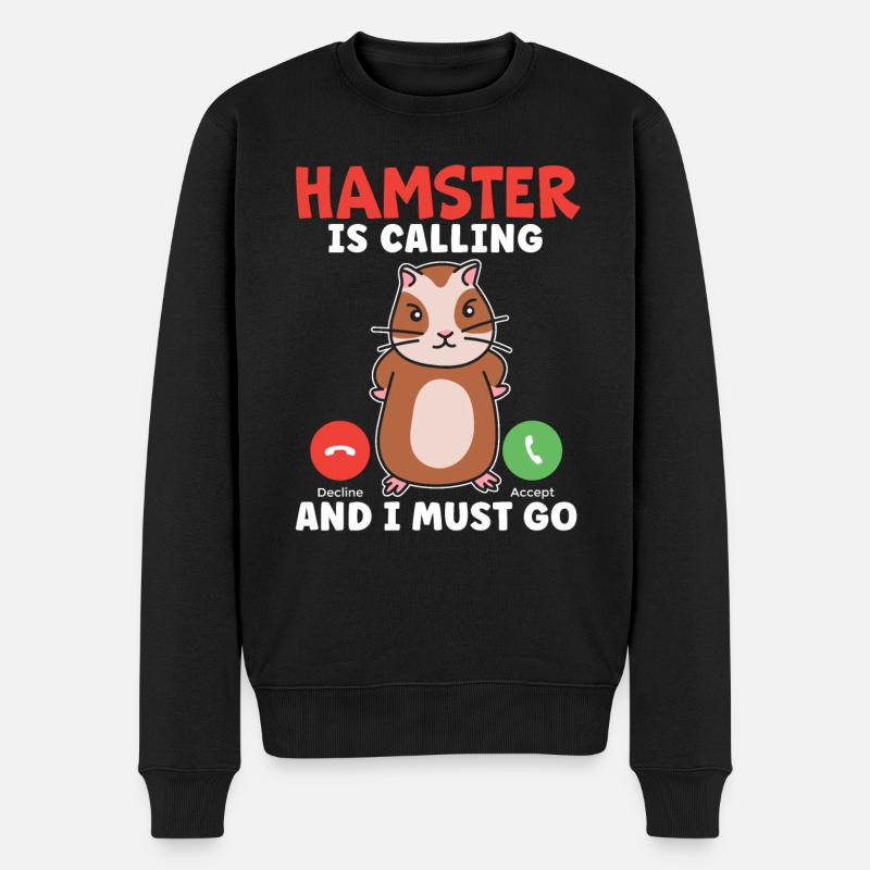 Hamster ruft an und ich muss gehen Hamsterbesitzer - Männer Premium Bio Pullover - Schwarz