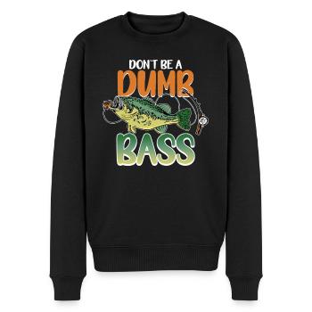 Angler Angeln Geschenkidee Don't Be A Dumb Bass - Männer Premium Bio Pullover - Schwarz - Vorne - Nico (187cm)