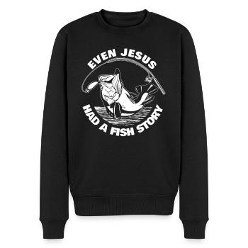 Angler Fishing Fishing Even Jesus Had A Fish Story - Men's Premium Organic Jumper - black - Front - Nico (187cm)