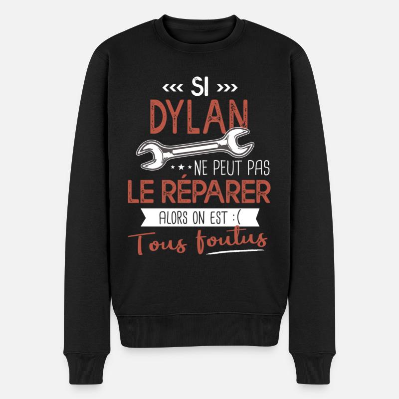 Si Dylan ne peut pas le réparer on est foutus - Pull Premium bio Homme - noir