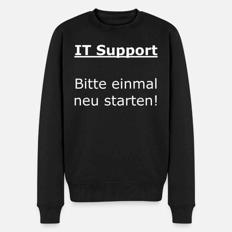 IT Support - Bitte einmal neu starten! - Männer Premium Bio Pullover - Schwarz