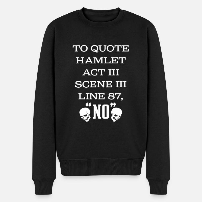 Shakespeare Hamlet Quote - Männer Premium Bio Pullover - Schwarz
