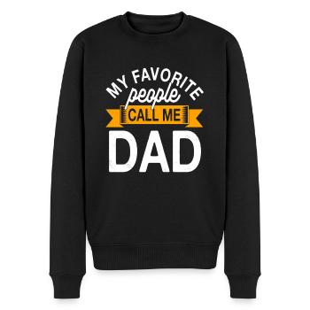 Papa Geschenkidee My Favorite People Call Me Dad - Männer Premium Bio Pullover - Schwarz - Vorne - Nico (187cm)