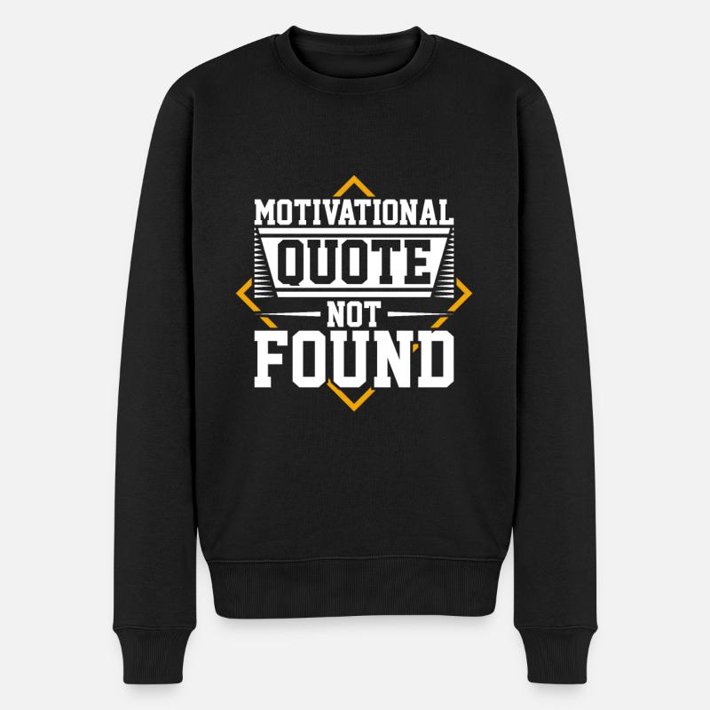 Citation de motivation introuvable - Pull Premium bio Homme - noir