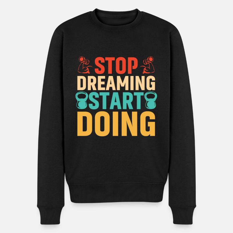 Stop dreaming, start doing - Men's Premium Organic Jumper - black
