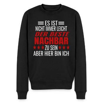 Bester Nachbar Spruch Nachbarschaft Humor Nachbarn - Männer Premium Bio Pullover - Schwarz - Vorne - Nico (187cm)