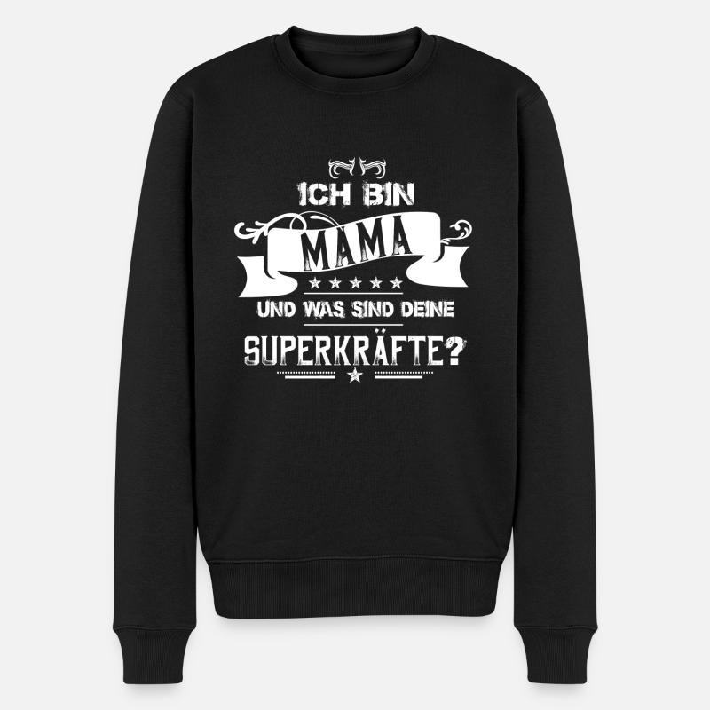 Ich bin Mama – Was sind deine Superkräfte? - Männer Premium Bio Pullover - Schwarz