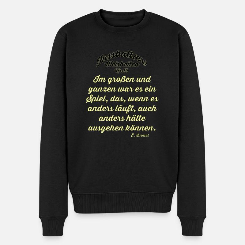 Fussballer Weisheit 10 - Männer Premium Bio Pullover - Schwarz