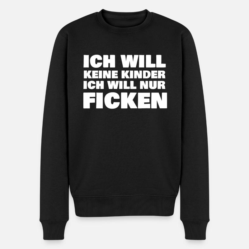 Ich will nur Ficken - Männer Premium Bio Pullover - Schwarz