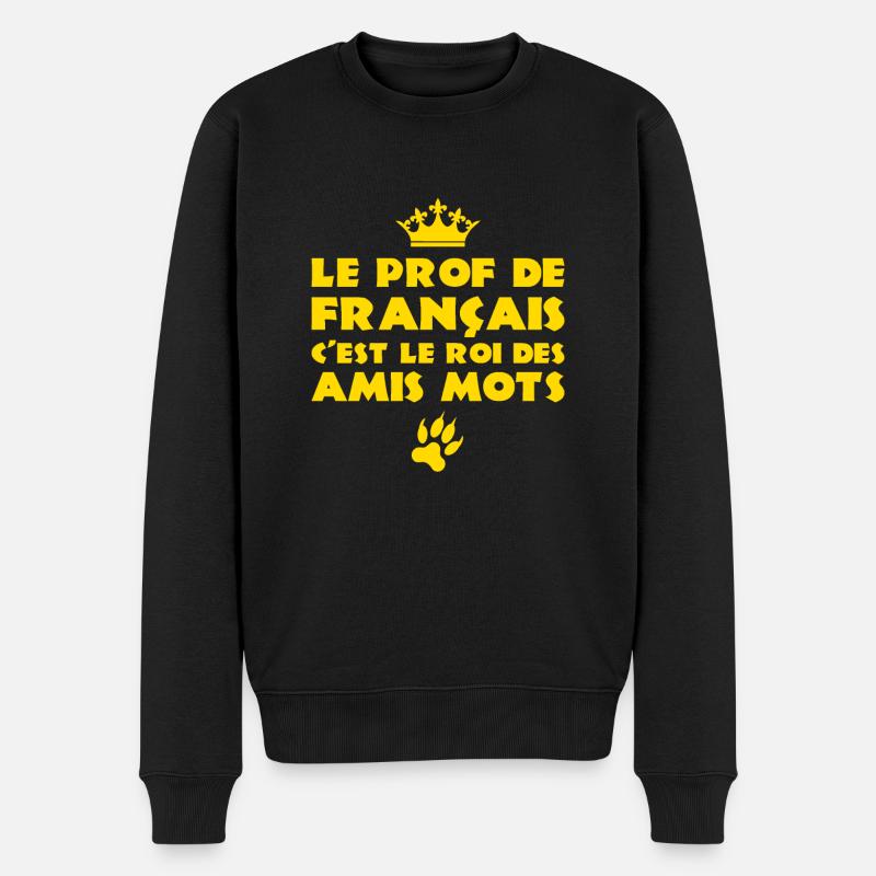 LE PROF DE FRANÇAIS, C'EST LE ROI DES AMIS MOTS ! - Pull Premium bio Homme - noir
