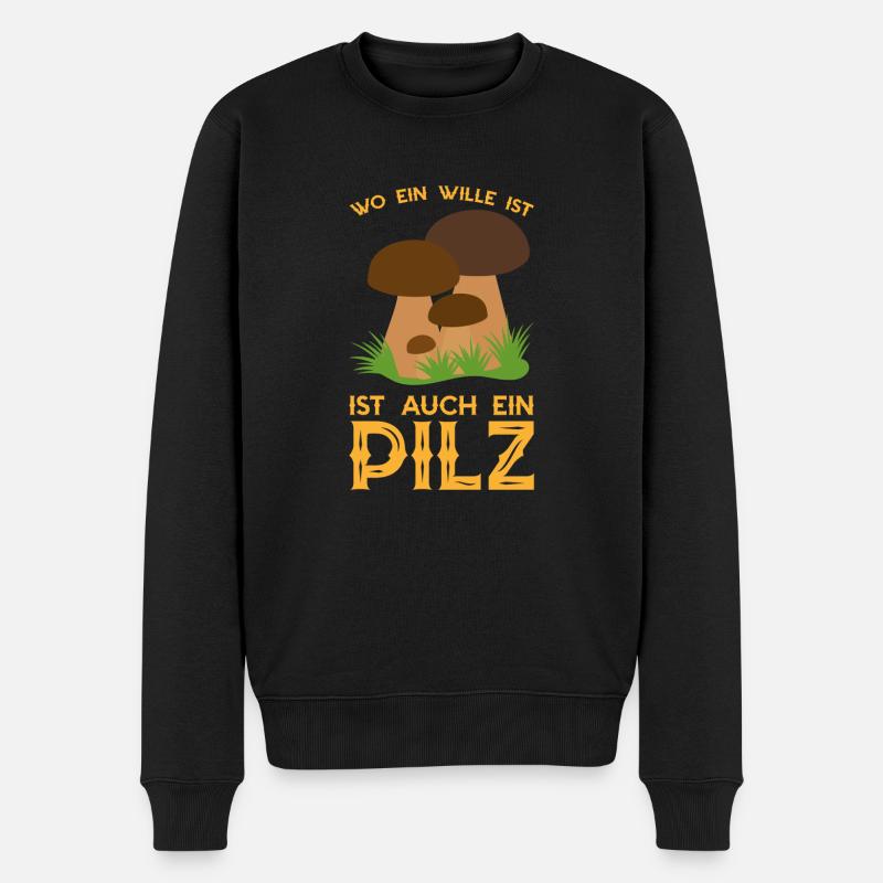 Wille pilz Pilzsammler Natur Wald Spruch Geschenk - Männer Premium Bio Pullover - Schwarz