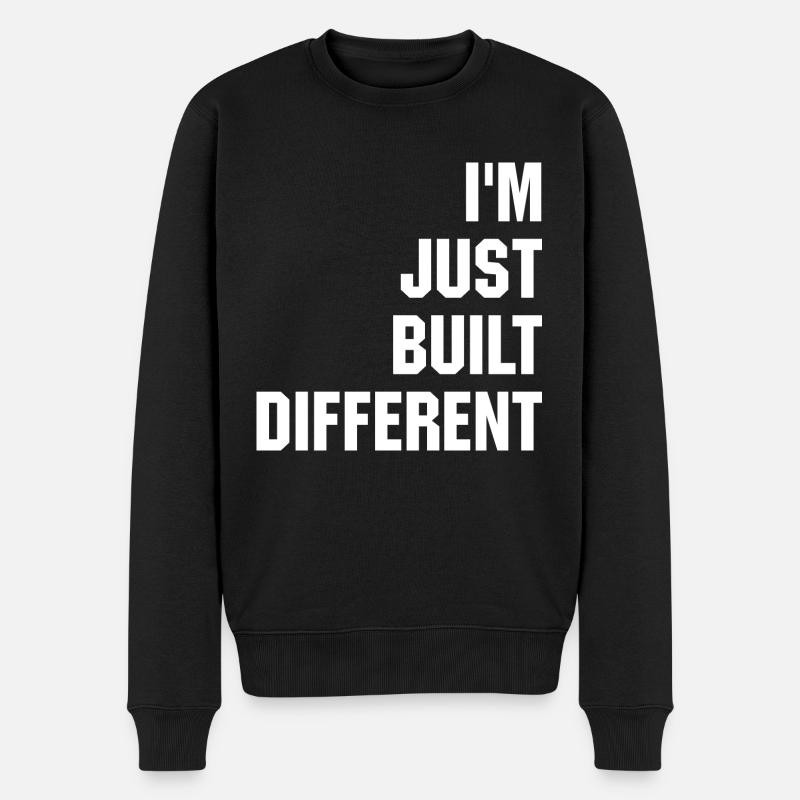 I m Just Built Different - Männer Premium Bio Pullover - Schwarz