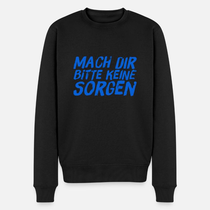 mach dir keine Sorgen - Männer Premium Bio Pullover - Schwarz