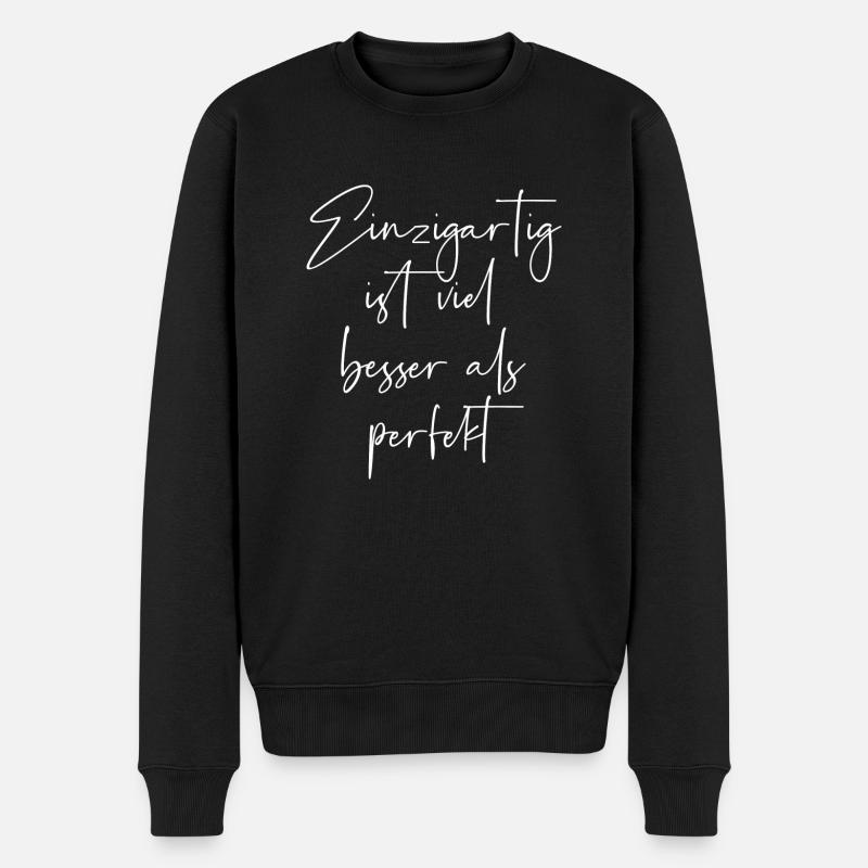 Einzigartig ist viel besser als perfekt - Männer Premium Bio Pullover - Schwarz