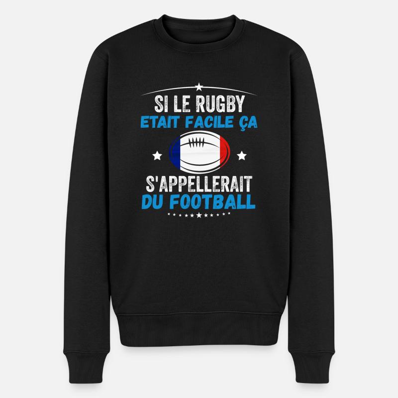 Si Le Rugby etait Facile ca s'appellerait du Foot - Pull Premium bio Homme - noir