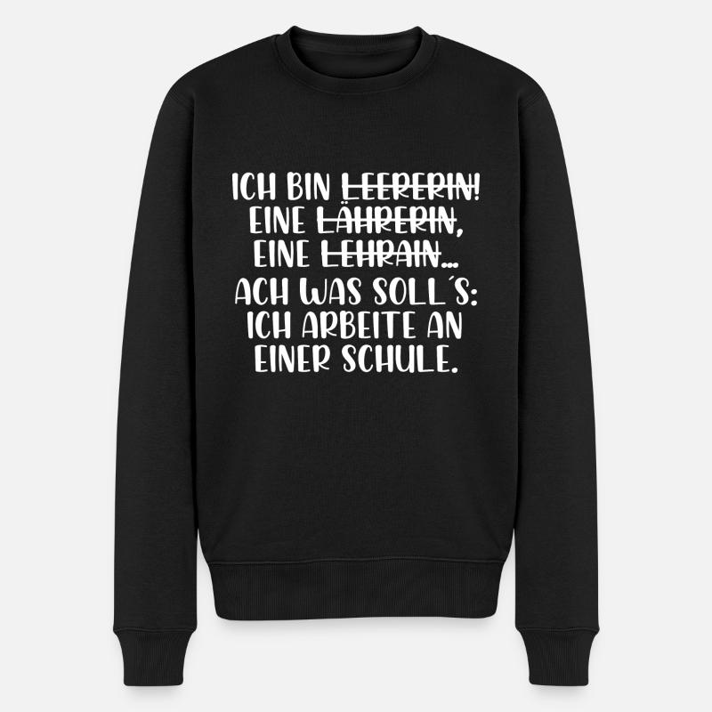 Ich bin Lehrerin - Männer Premium Bio Pullover - Schwarz