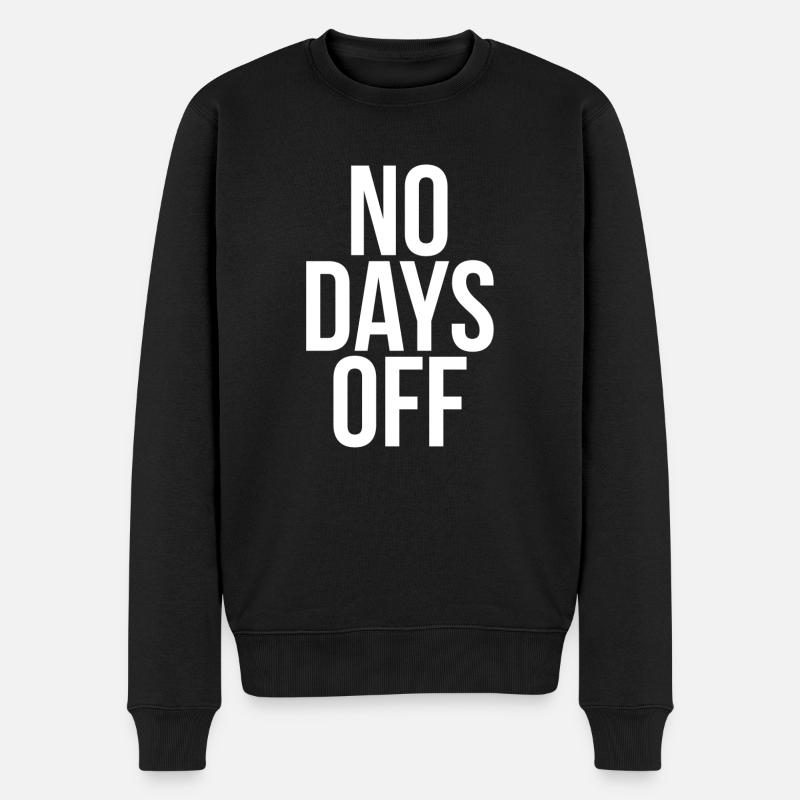 No days off - Männer Premium Bio Pullover - Schwarz