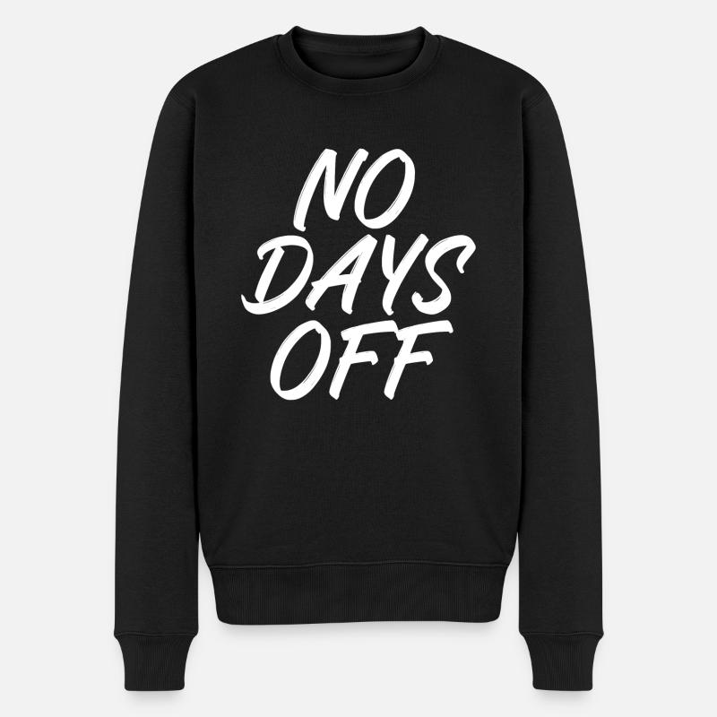 No days off - Männer Premium Bio Pullover - Schwarz