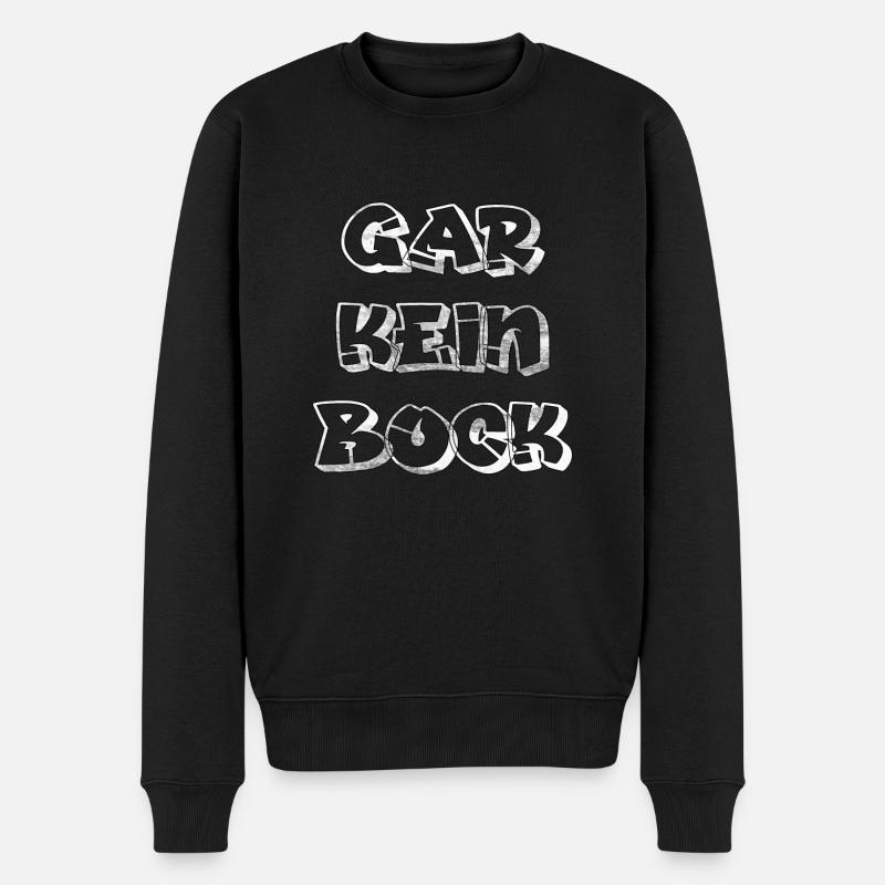 Gar Kein Bock Meme | Humor Spruch - Männer Premium Bio Pullover - Schwarz