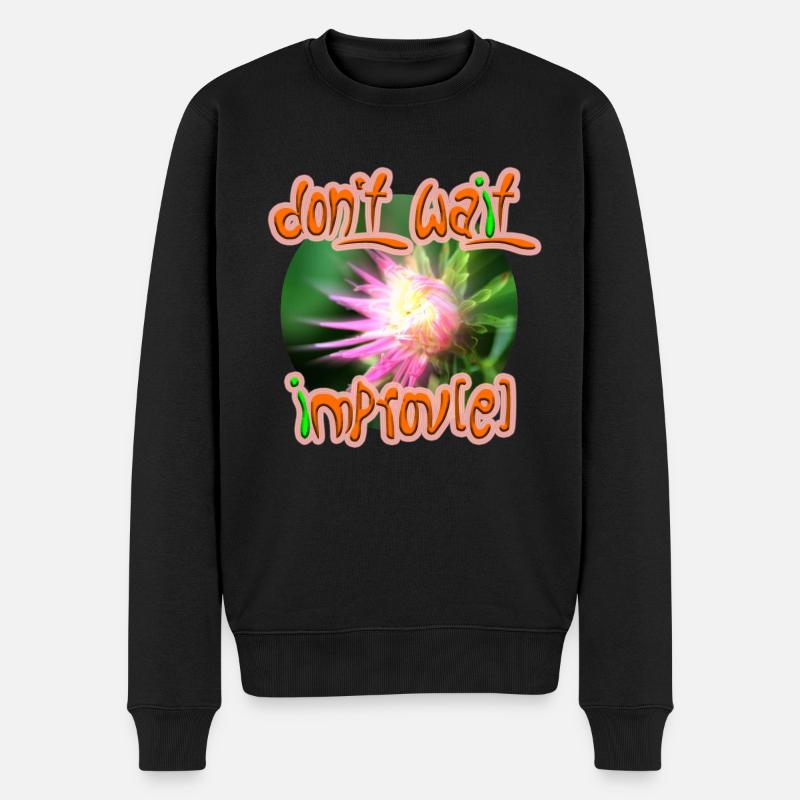 Don't wait improv(e) - Männer Premium Bio Pullover - Schwarz