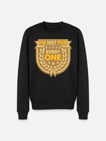 Im not for everyone - Men's Premium Organic Jumper - black