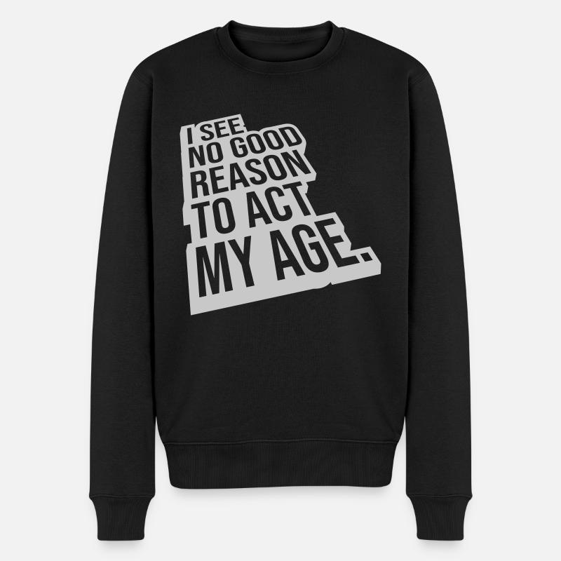 to act my age - Männer Premium Bio Pullover - Schwarz