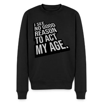 to act my age - Männer Premium Bio Pullover - Schwarz - Vorne - Nico (187cm)