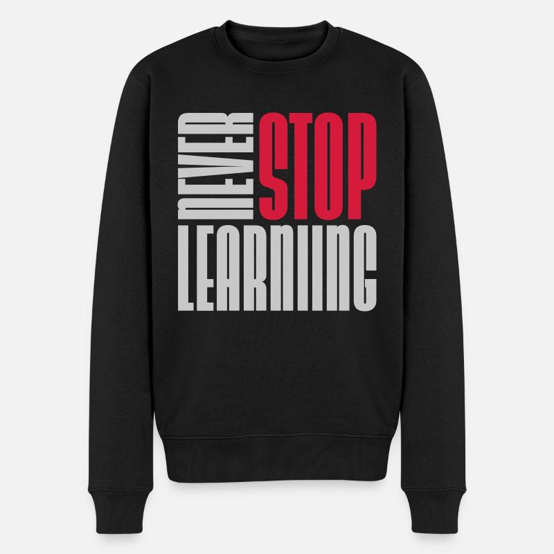 never stop learning quote - Men's Premium Organic Jumper - black