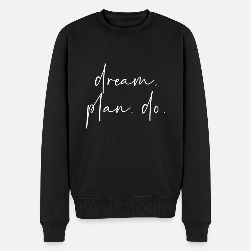 Dream Plan Do - Men's Premium Organic Jumper - black