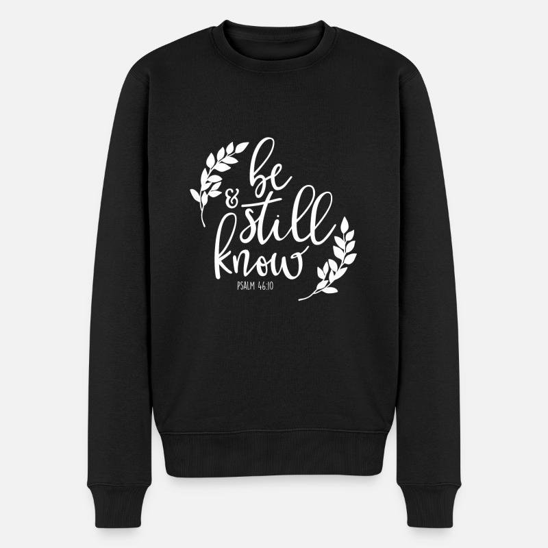Christliches Design Sei still und weiß - Männer Premium Bio Pullover - Schwarz