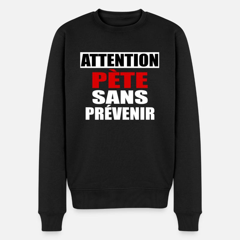 Attention Pète sans prévenir - Pull Premium bio Homme - noir