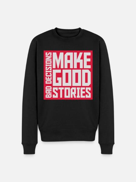 bad decisions great stories - Men's Premium Organic Jumper - black