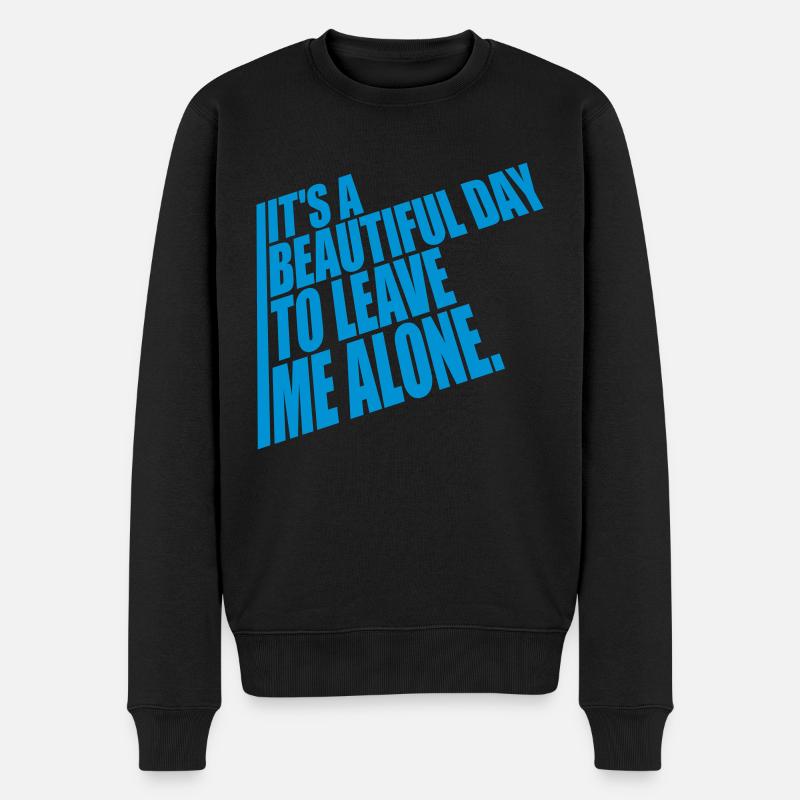 leave me alone day - Männer Premium Bio Pullover - Schwarz
