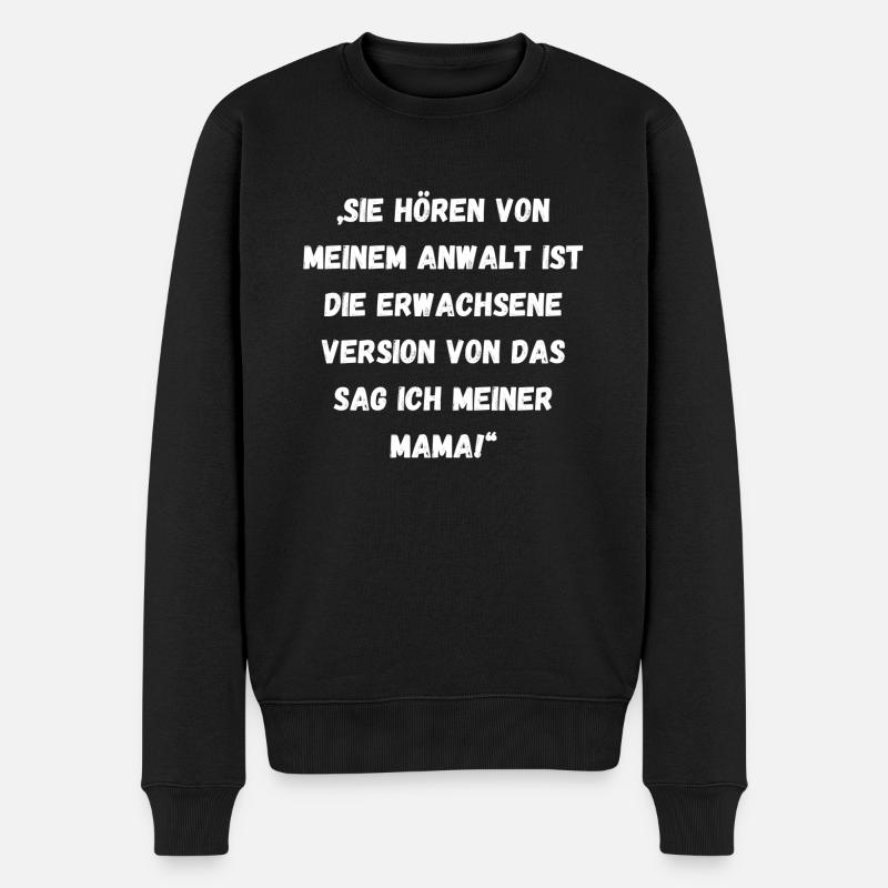 Spruch - Männer Premium Bio Pullover - Schwarz