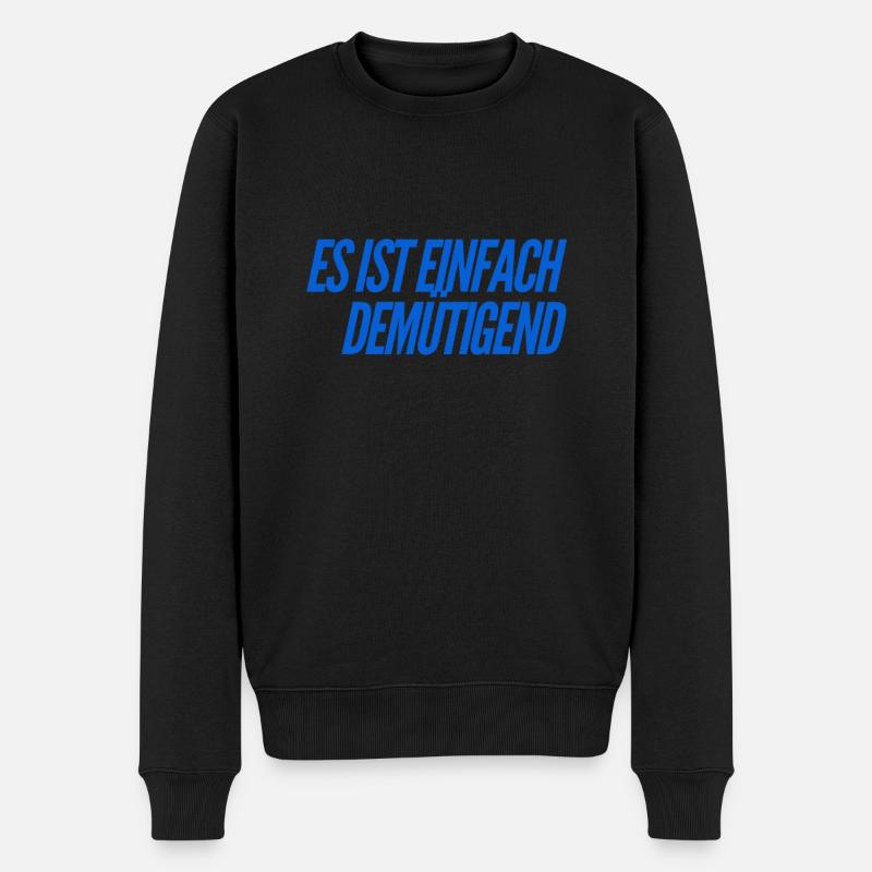 wie demütigend - Männer Premium Bio Pullover - Schwarz