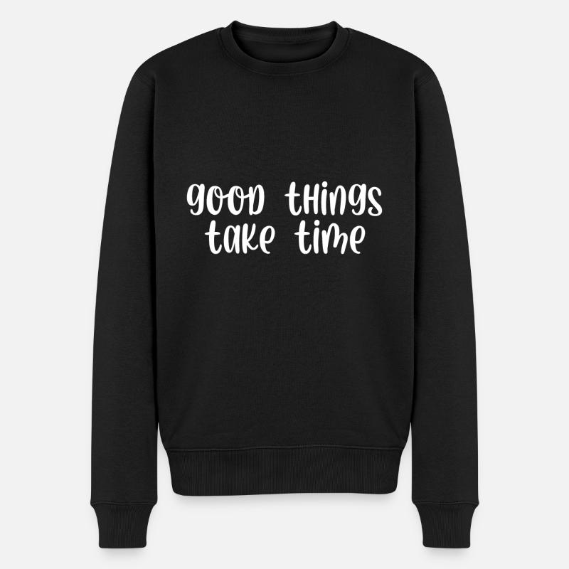 Good things take time - Men's Premium Organic Jumper - black