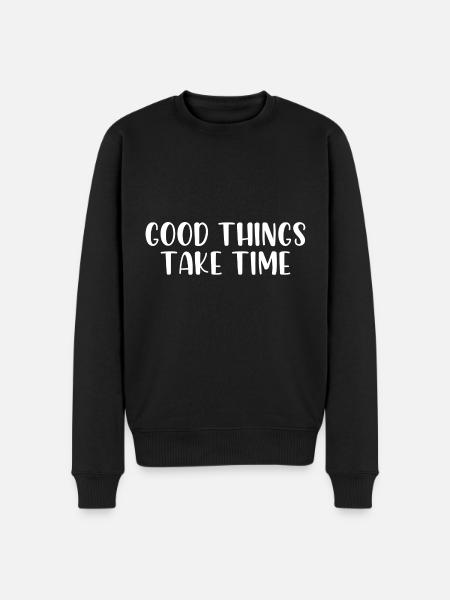 Good things take time - Men's Premium Organic Jumper - black