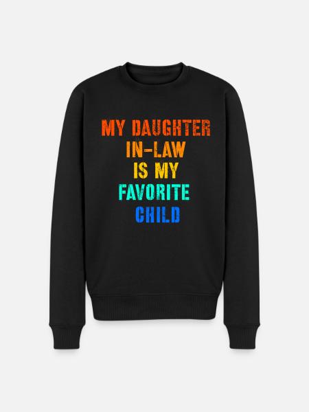 My daughter-in-law is my favorite child - Men's Premium Organic Jumper - black
