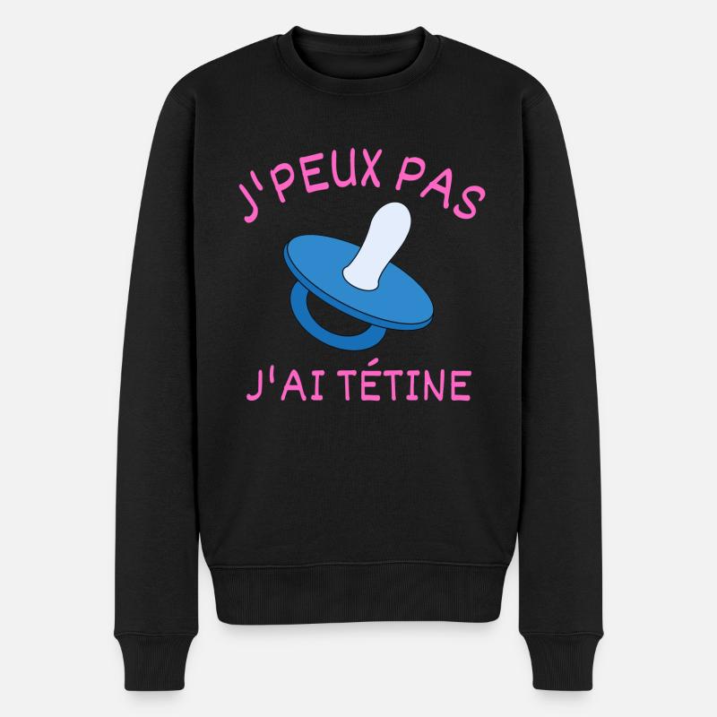 J'peux pas j'ai tétine - Pull Premium bio Homme - noir