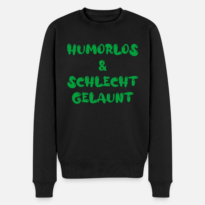 humorlos & schlecht gelaunt - Männer Premium Bio Pullover - Schwarz