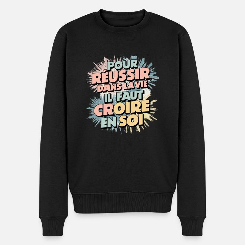 Um im Leben erfolgreich zu sein, muss man an sich selbst glauben - Männer Premium Bio Pullover - Schwarz