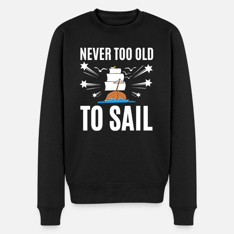 Never Too Old To Sail - Männer Premium Bio Pullover - Schwarz