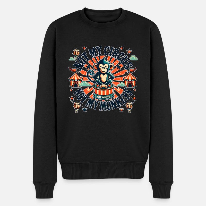 Not my circus not my monkeys - Männer Premium Bio Pullover - Schwarz