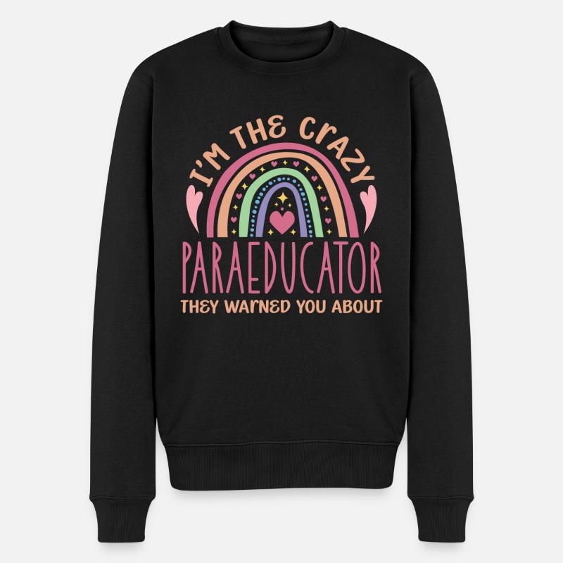 I'm the crazy paraeducator they warned you about - Männer Premium Bio Pullover - Schwarz