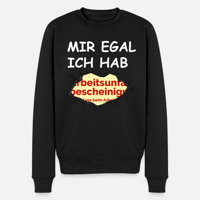 Mir egal ich hab AU - Männer Premium Bio Pullover - Schwarz