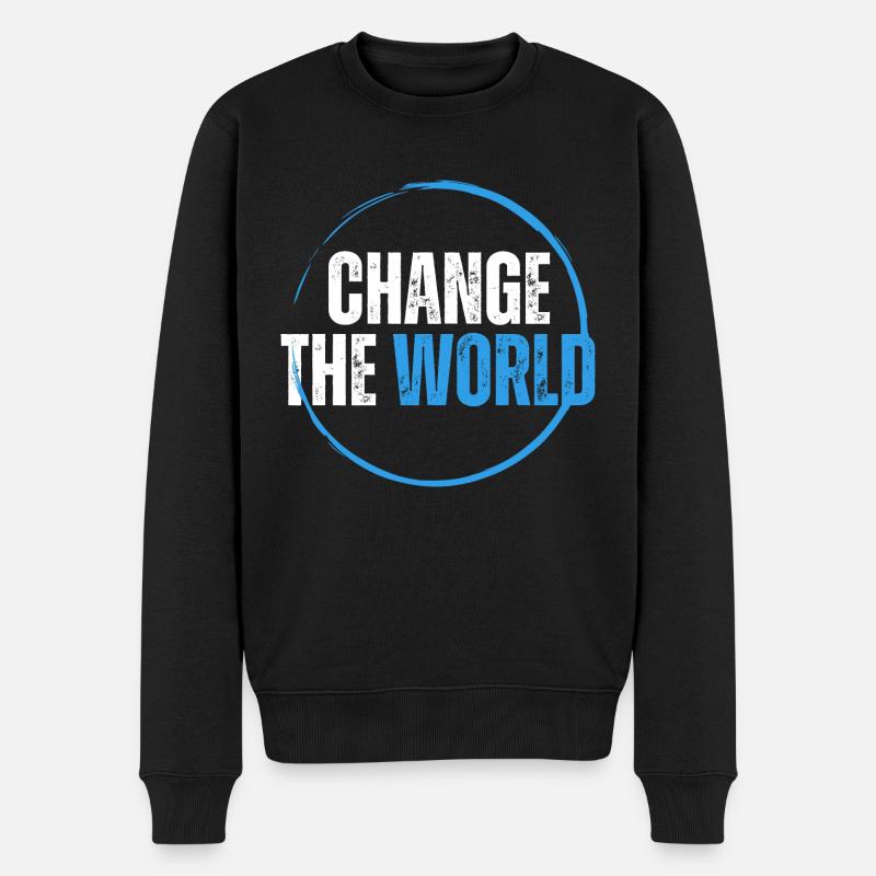 Die Welt verändern - Designmotivation - Männer Premium Bio Pullover - Schwarz